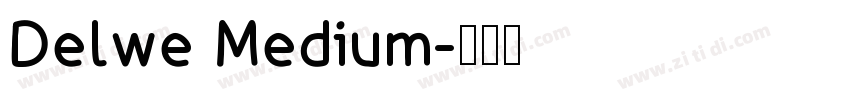 Delwe Medium字体转换